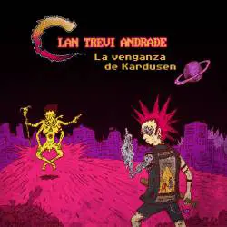 Clan Trevi Andrade : La Venganza de Kardusen